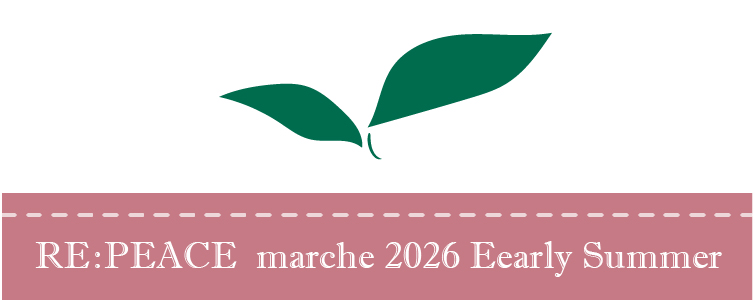 RE:PEACE marché 2026 Early Summer イベント告知